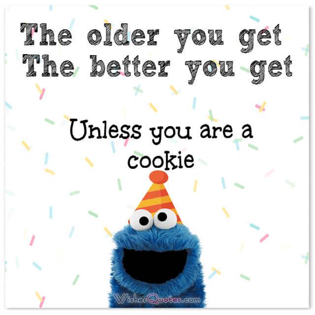 Older better unless cookie
