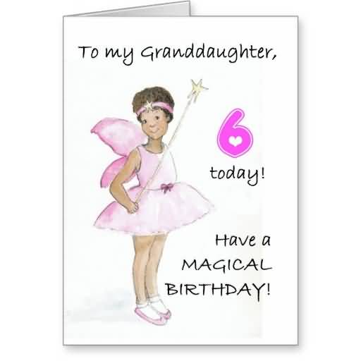 magical-6th-birthday-wishes-for-granddaughter