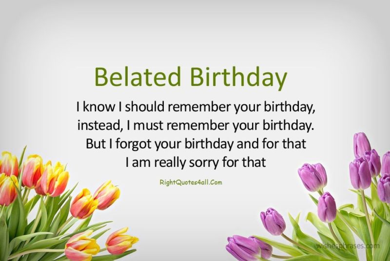 Belated Happy Birthday Quotes 1