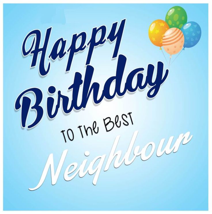 Birthday Greetings To Neighbor2