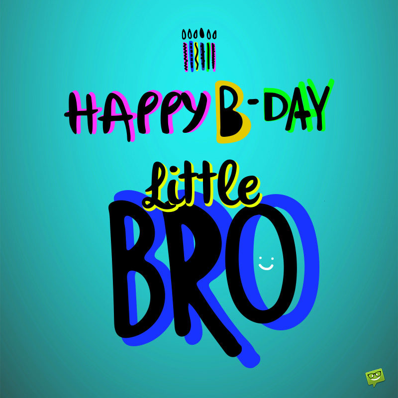 Happy Birthday Little Brother 3