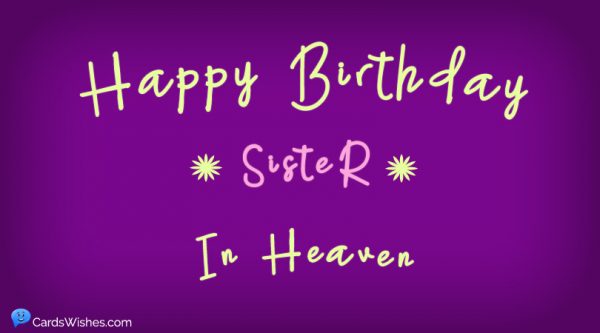 Happy Birthday Sister In Heaven Violet 600x333