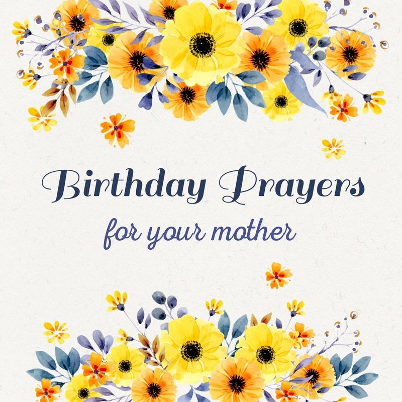 Birthday Prayers For Your Mother. Feature Image
