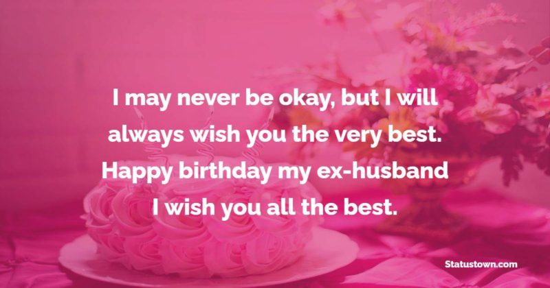 Birthday Wishes For Ex Husband 5436