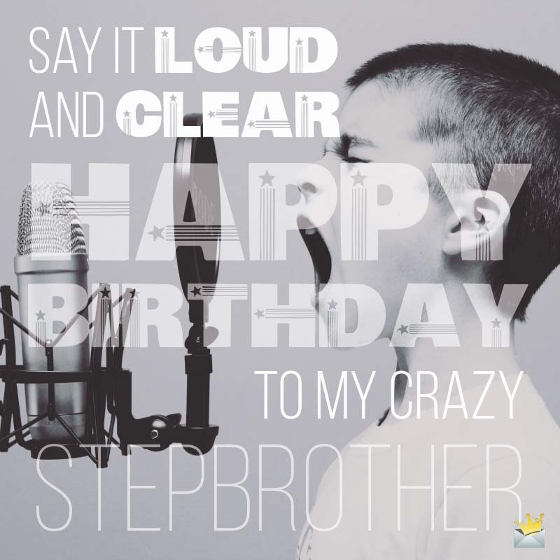 Loud And Clear Stepbrother Birthday