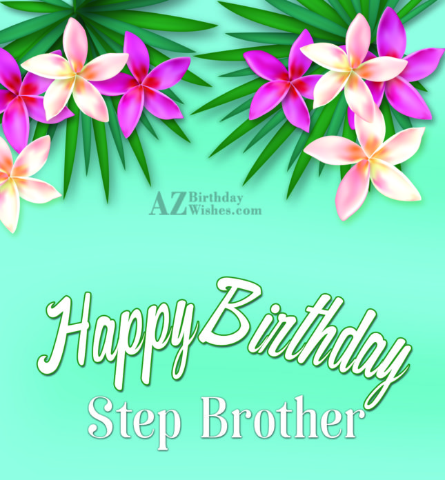 Happy Birthday Wishes For Step Brother1