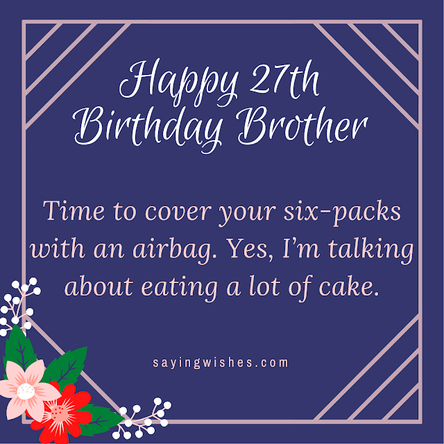 27th Birthday Wishes For Brother